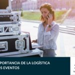 📦✨Descubre cómo optimizar la logística en un evento para una experiencia épica