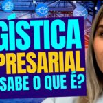 🚚🏢 Logística Empresarial: Optimiza tus procesos y maximiza tu eficiencia